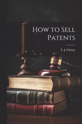 How to Sell Patents