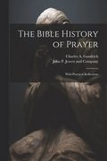 The Bible History of Prayer