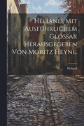 H�liand, mit ausf�hrlichem Glossar herausgegeben von Moritz Heyne.