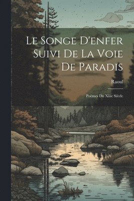 Raoul - Songe D'enfer Suivi De La Voie De Paradis, Häftad