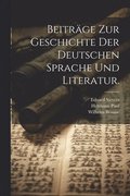 Beitrge zur Geschichte der deutschen Sprache und Literatur.