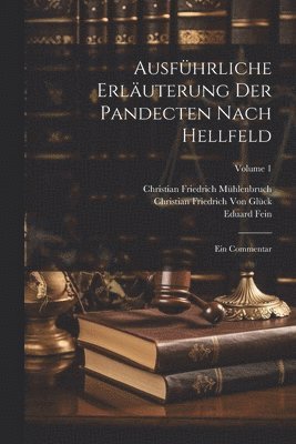 Christian Friedrich Von Glück, Hugo Burckhard, Karl Ludwig Arndts Von Arnesberg - Ausführliche Erläuterung Der Pandecten Nach Hellfeld, Häftad. Tillgänglighet: Lägg i varukorg