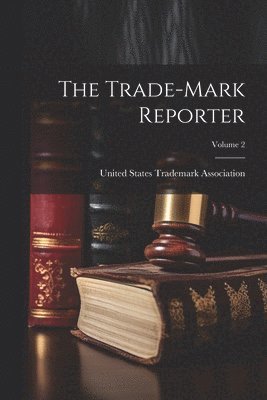 Trade-Mark Reporter; Volume 2