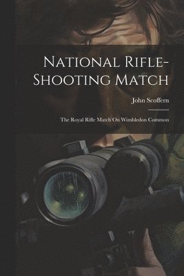 National Rifle-Shooting Match