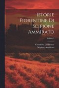 Istorie Fiorentine Di Scipione Ammirato; Volume 2