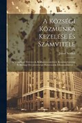 Kzsgi Kzmunka Kezelse s Szmvitele
