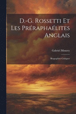 Gabriel Mourey - D.-G. Rossetti et les Préraphaélites anglais, Häftad. Tillgänglighet: Lägg i varukorg