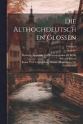Die Althochdeutschen Glossen; Volume 4