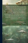 Beskrivelser og iagttagelser over nogle mærkelige eller nye i havet ved den bergenske kyst levende dyr af polypernes, acalephernes, radiaternes, annelidernes, og molluskernes classer, med en kort o...