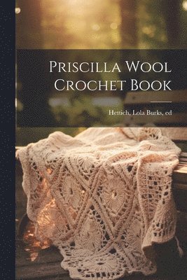 Priscilla Wool Crochet Book