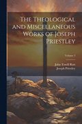 Theological and Miscellaneous Works of Joseph Priestley; Volume 3