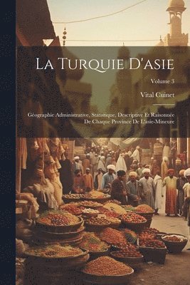 Vital Cuinet - Turquie D'asie, Häftad