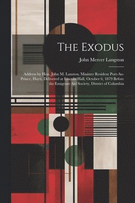 John Mercer Langston - Exodus, Häftad. Tillgänglighet: Lägg i varukorg