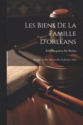 Les Biens De La Famille D'orléans