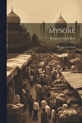 Benjamin Lewis Rice - Mysore, Häftad