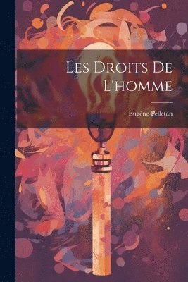 Eugène Pelletan - Les droits de l'homme, Häftad