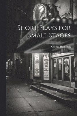 Cosmo Hamilton - Short Plays for Small Stages, Häftad