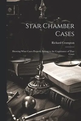 Richard Crompton - Star Chamber Cases, Häftad. Tillgänglighet: Lägg i varukorg