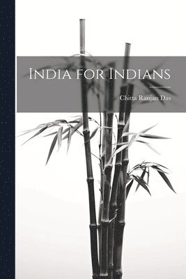 Chitta Ranjan Das - India for Indians, Häftad. Tillgänglighet: Lägg i varukorg