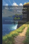 Ireland Past and Present