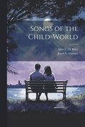 Songs of the Child-world