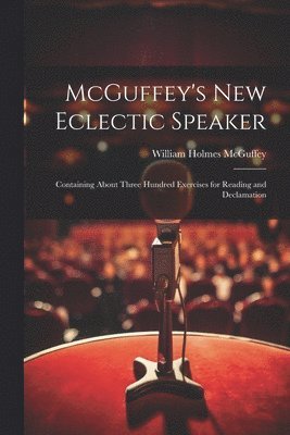 McGuffey's new Eclectic Speaker