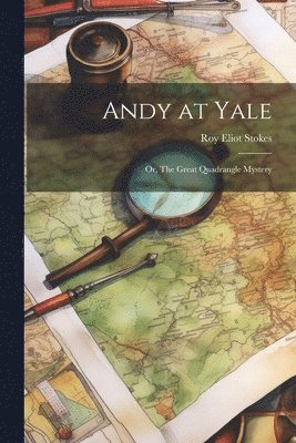 Roy Eliot Stokes - Andy at Yale, Häftad. Tillgänglighet: Lägg i varukorg
