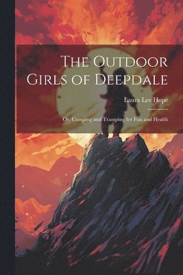 Laura Lee Hope - Outdoor Girls of Deepdale, Häftad