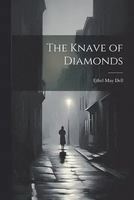 Ethel May Dell - Knave of Diamonds, Häftad. Tillgänglighet: Lägg i varukorg