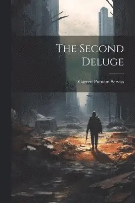 Garrett Putnam Serviss - Second Deluge, Häftad. Tillgänglighet: Lägg i varukorg