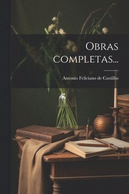 Antonio Feliciano De Castilho - Obras completas..., Häftad. Tillgänglighet: Lägg i varukorg