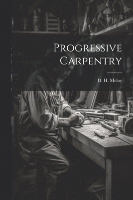 Progressive Carpentry