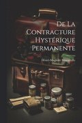 De la Contracture Hystérique Permanente
