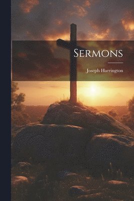 Joseph Harrington - Sermons, Häftad. Tillgänglighet: Lägg i varukorg