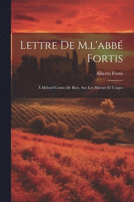 Alberto Fortis - Lettre de M.l'abbé Fortis, Häftad