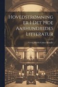 Hovedstrømninger i det 19de Aarhundredes Litteratur
