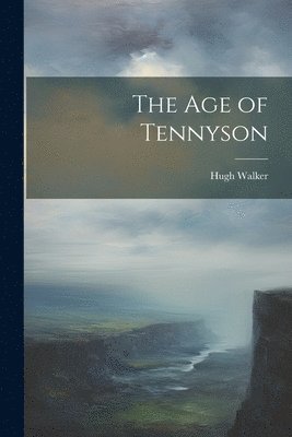 Hugh Walker - Age of Tennyson, Häftad