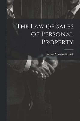 Francis Marion Burdick - Law of Sales of Personal Property, Häftad. Tillgänglighet: Lägg i varukorg