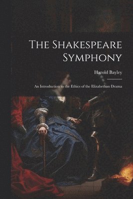 Harold Bayley - Shakespeare Symphony, Häftad. Tillgänglighet: Lägg i varukorg