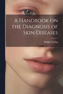 Handbook on the Diagnosis of Skin Diseases
