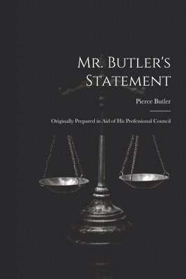 Pierce Butler - Mr. Butler's Statement, Häftad. Tillgänglighet: Lägg i varukorg