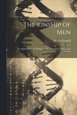 Henry Kendall - Kinship of Men, Häftad. Tillgänglighet: Lägg i varukorg
