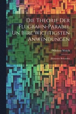 Die Theorie der Flugbahn-Parabel un Ihre Wichtigsten Anwendungen
