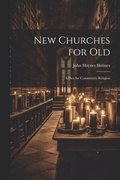 New Churches for Old