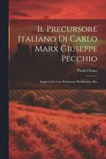 Il Precursore Italiano di Carlo Marx Giuseppe Pecchio