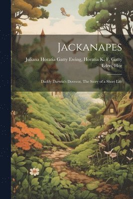 Horatia K F Ga Horatia Gatty Ewing - Jackanapes, Häftad