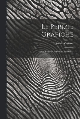 Davide Vismara - Le Perizie Grafiche, Häftad. Tillgänglighet: Lägg i varukorg