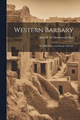 Drummond-Hay John H (John Hay) - Western Barbary, Häftad