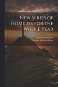 New Series of Homilies for the Whole Year