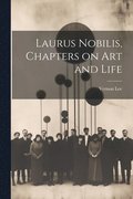 Laurus Nobilis, Chapters on Art and Life